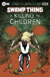 Swamp Thing is Killing the Children #1 O FOC Reveal Variant (Dressed, TBA)